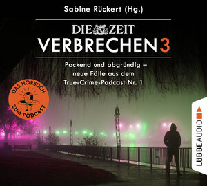 Buchcover ZEIT Verbrechen 3 | Sabine Rückert | EAN 9783754007815 | ISBN 3-7540-0781-5 | ISBN 978-3-7540-0781-5