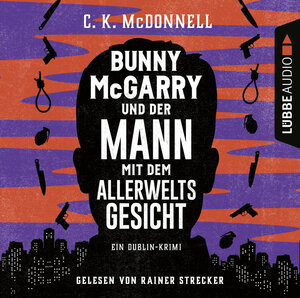 Buchcover Bunny McGarry und der Mann mit dem Allerweltsgesicht | C. K. McDonnell | EAN 9783754008607 | ISBN 3-7540-0860-9 | ISBN 978-3-7540-0860-7
