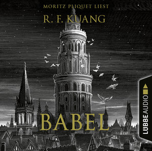 Buchcover Babel | Rebecca F. Kuang | EAN 9783754009178 | ISBN 3-7540-0917-6 | ISBN 978-3-7540-0917-8
