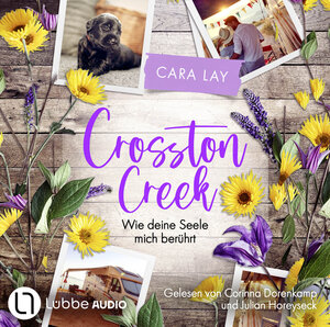 Buchcover Crosston Creek - Wie deine Seele mich berührt | Cara Lay | EAN 9783754009932 | ISBN 3-7540-0993-1 | ISBN 978-3-7540-0993-2