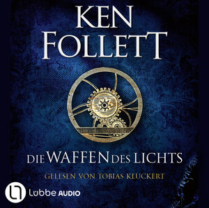 Buchcover Die Waffen des Lichts | Ken Follett | EAN 9783754010785 | ISBN 3-7540-1078-6 | ISBN 978-3-7540-1078-5