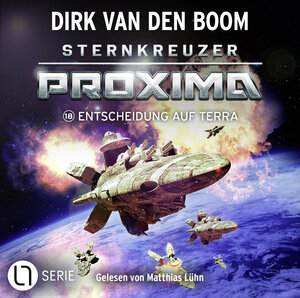 Buchcover Sternkreuzer Proxima - Folge 18 | Dirk van den Boom | EAN 9783754011171 | ISBN 3-7540-1117-0 | ISBN 978-3-7540-1117-1