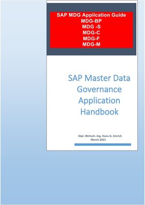 Buchcover SAP Master Data Governance Application Handbook for SAP MDG-User | Hans-Georg Emrich | EAN 9783754100103 | ISBN 3-7541-0010-6 | ISBN 978-3-7541-0010-3