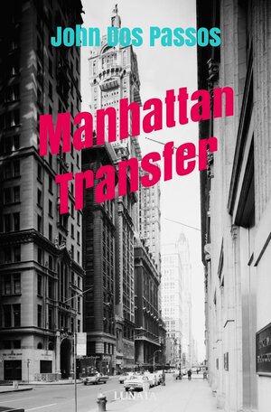 Buchcover Manhattan Transfer | John Dos Passos | EAN 9783754105771 | ISBN 3-7541-0577-9 | ISBN 978-3-7541-0577-1