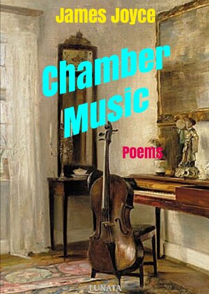 Buchcover Chamber Music | James Joyce | EAN 9783754105788 | ISBN 3-7541-0578-7 | ISBN 978-3-7541-0578-8