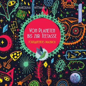 Buchcover Colouring Books / Von Planeten bis zur Teetasse | Marcelina Wittmann | EAN 9783754105801 | ISBN 3-7541-0580-9 | ISBN 978-3-7541-0580-1