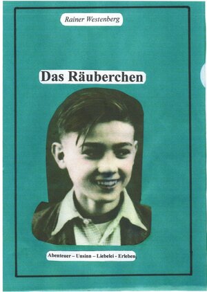 Buchcover Das Räuberchen | Rainer Westenberg | EAN 9783754106600 | ISBN 3-7541-0660-0 | ISBN 978-3-7541-0660-0