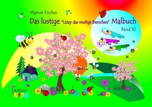 Buchcover Das lustige Bunti und das Schlänglein Malbuch / Das lustige Lizzy das mutige Bienchen Malbuch | Marion Fischer | EAN 9783754108253 | ISBN 3-7541-0825-5 | ISBN 978-3-7541-0825-3