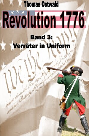 Buchcover Revolution 1776 / Revolution 1776 - Krieg in den Kolonien 3. | Thomas Ostwald | EAN 9783754110553 | ISBN 3-7541-1055-1 | ISBN 978-3-7541-1055-3