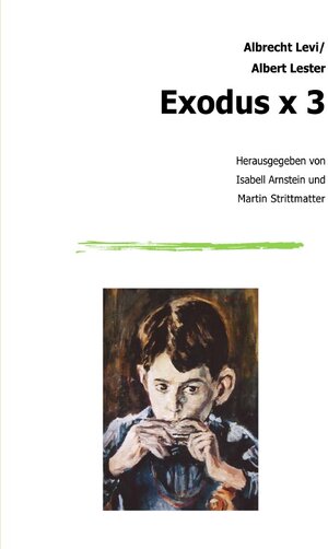 Buchcover Exodus x 3 | Albrecht Levi | EAN 9783754116265 | ISBN 3-7541-1626-6 | ISBN 978-3-7541-1626-5