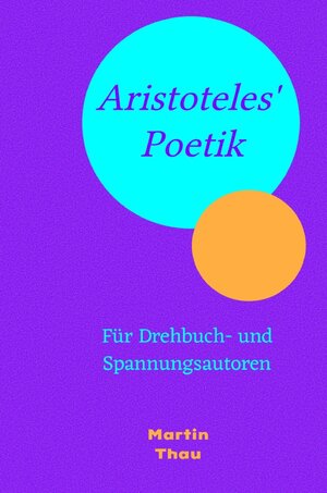 Buchcover Aristoteles' Poetik | Martin Thau | EAN 9783754117057 | ISBN 3-7541-1705-X | ISBN 978-3-7541-1705-7