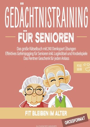 Buchcover Gedächtnistraining für Senioren | Alexander Wagner | EAN 9783754117729 | ISBN 3-7541-1772-6 | ISBN 978-3-7541-1772-9
