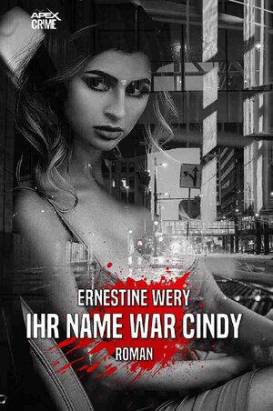 Buchcover IHR NAME WAR CINDY | Ernestine Wery | EAN 9783754119273 | ISBN 3-7541-1927-3 | ISBN 978-3-7541-1927-3