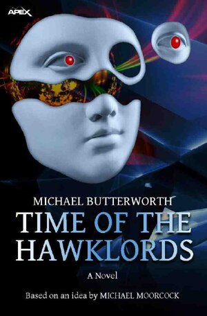 Buchcover TIME OF THE HAWKLORDS | Michael Butterworth | EAN 9783754130841 | ISBN 3-7541-3084-6 | ISBN 978-3-7541-3084-1