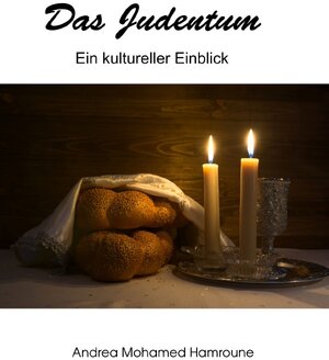 Buchcover Das Judentum | Andrea Hamroune | EAN 9783754131640 | ISBN 3-7541-3164-8 | ISBN 978-3-7541-3164-0