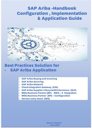 Buchcover SAP Ariba Configuration , Customizing , Implementation &amp; Application Guide with Best Practices Solution | Hans-Georg Emrich | EAN 9783754131817 | ISBN 3-7541-3181-8 | ISBN 978-3-7541-3181-7