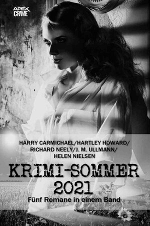 Buchcover APEX KRIMI-SOMMER 2021 | Harry Carmichael | EAN 9783754133422 | ISBN 3-7541-3342-X | ISBN 978-3-7541-3342-2