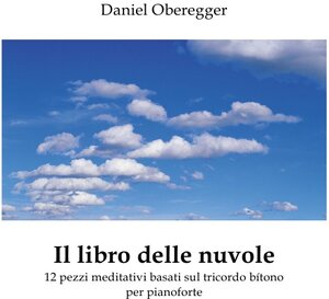 Buchcover Il libro delle nuvole | Daniel Oberegger | EAN 9783754133651 | ISBN 3-7541-3365-9 | ISBN 978-3-7541-3365-1