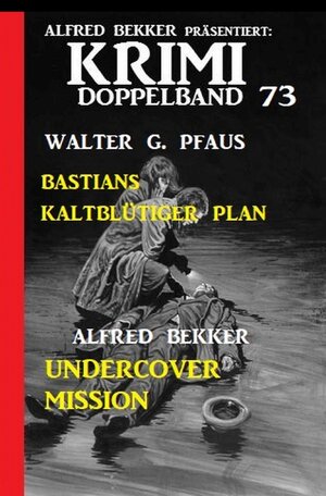 Buchcover Krimi Doppelband 73 | Alfred Bekker | EAN 9783754134757 | ISBN 3-7541-3475-2 | ISBN 978-3-7541-3475-7