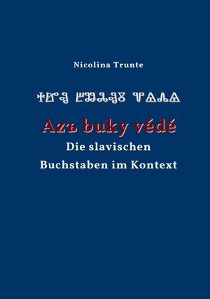 Buchcover Die slavischen Buchstaben im Kontext | Nicolina Trunte | EAN 9783754135044 | ISBN 3-7541-3504-X | ISBN 978-3-7541-3504-4