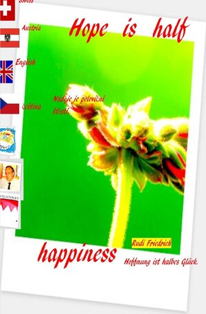 Buchcover Hope is half happiness Němec Angličtina čeština English German | Rudi Friedrich | EAN 9783754140093 | ISBN 3-7541-4009-4 | ISBN 978-3-7541-4009-3
