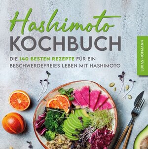 Buchcover Hashimoto Kochbuch | Lukas Hofmann | EAN 9783754144251 | ISBN 3-7541-4425-1 | ISBN 978-3-7541-4425-1