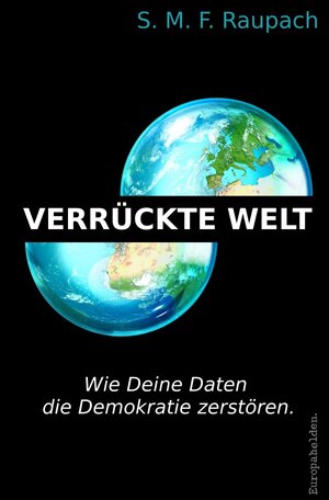 Buchcover Verrückte Welt | Sebastian Raupach | EAN 9783754146316 | ISBN 3-7541-4631-9 | ISBN 978-3-7541-4631-6