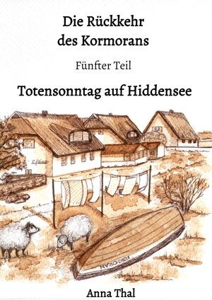 Buchcover Die Rückkehr des Kormorans | Anna Thal | EAN 9783754146644 | ISBN 3-7541-4664-5 | ISBN 978-3-7541-4664-4
