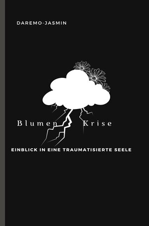 Buchcover Blumenkrise | Jasmin Ihlenfeld | EAN 9783754146828 | ISBN 3-7541-4682-3 | ISBN 978-3-7541-4682-8