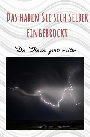 Buchcover Das haben Sie sich selber eingebrockt | Andre Brand | EAN 9783754147801 | ISBN 3-7541-4780-3 | ISBN 978-3-7541-4780-1