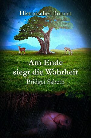 Buchcover Am Ende siegt die Wahrheit | Bridget Sabeth | EAN 9783754148198 | ISBN 3-7541-4819-2 | ISBN 978-3-7541-4819-8