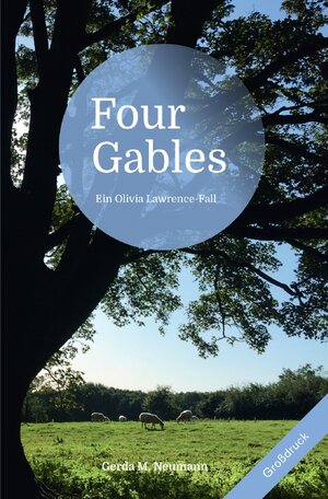 Buchcover Olivia Lawrence-Fälle [Großdruck] / Four Gables [Großdruck] | Gerda M. Neumann | EAN 9783754148211 | ISBN 3-7541-4821-4 | ISBN 978-3-7541-4821-1