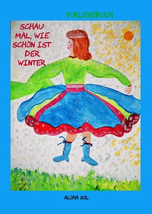 Buchcover Schau mal, wie schön ist der Winter! | Aloha Sol | EAN 9783754149140 | ISBN 3-7541-4914-8 | ISBN 978-3-7541-4914-0