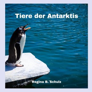 Buchcover Karla Kullerkeks erzählt dir was / Tiere der Antarktis | Regina Schulz | EAN 9783754157411 | ISBN 3-7541-5741-8 | ISBN 978-3-7541-5741-1
