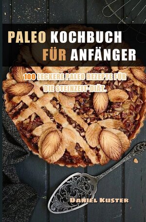 Buchcover Paleo Kochbuch für Anfänger | Daniel Kuster | EAN 9783754169735 | ISBN 3-7541-6973-4 | ISBN 978-3-7541-6973-5