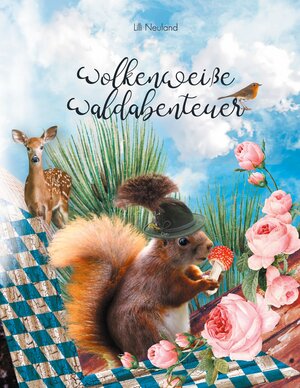 Buchcover Wolkenweiße Waldabenteuer | Lilli Neuland | EAN 9783754300855 | ISBN 3-7543-0085-7 | ISBN 978-3-7543-0085-5