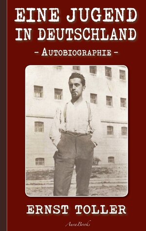 Buchcover Ernst Toller: Eine Jugend in Deutschland | Ernst Toller | EAN 9783754301043 | ISBN 3-7543-0104-7 | ISBN 978-3-7543-0104-3