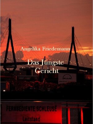 Buchcover Das Jüngste Gericht | Angelika Friedemann | EAN 9783754301197 | ISBN 3-7543-0119-5 | ISBN 978-3-7543-0119-7