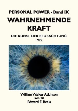 Buchcover Wahrnehmende Kraft | William Walker Atkinson | EAN 9783754303702 | ISBN 3-7543-0370-8 | ISBN 978-3-7543-0370-2
