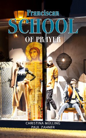 Buchcover Franciscan School of Prayer  | EAN 9783754307151 | ISBN 3-7543-0715-0 | ISBN 978-3-7543-0715-1