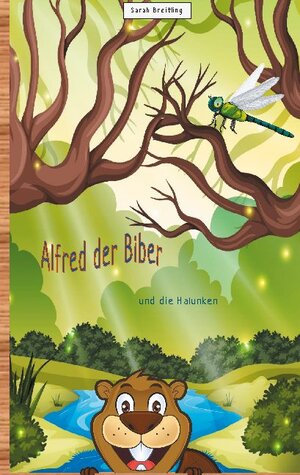 Buchcover Alfred der Biber | Sarah Breitling | EAN 9783754308806 | ISBN 3-7543-0880-7 | ISBN 978-3-7543-0880-6
