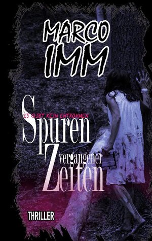 Buchcover Spuren vergangener Zeiten | Marco Imm | EAN 9783754309186 | ISBN 3-7543-0918-8 | ISBN 978-3-7543-0918-6