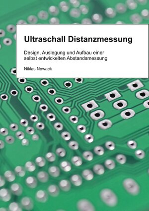 Buchcover Ultraschall Distanzmessung | Niklas Nowack | EAN 9783754313565 | ISBN 3-7543-1356-8 | ISBN 978-3-7543-1356-5