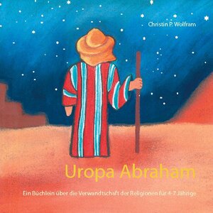 Buchcover Uropa Abraham | Christin P. Wolfram | EAN 9783754314364 | ISBN 3-7543-1436-X | ISBN 978-3-7543-1436-4
