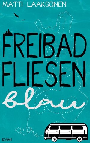 Buchcover Freibadfliesenblau | Matti Laaksonen | EAN 9783754316498 | ISBN 3-7543-1649-4 | ISBN 978-3-7543-1649-8