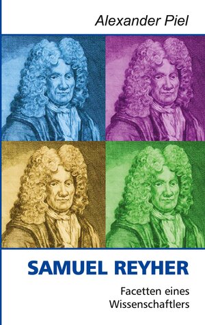 Buchcover Samuel Reyher | Alexander Piel | EAN 9783754316757 | ISBN 3-7543-1675-3 | ISBN 978-3-7543-1675-7