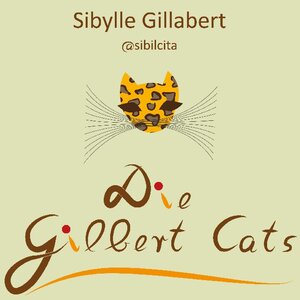 Buchcover Die Gilbert Cats | Sibylle Gillabert | EAN 9783754317877 | ISBN 3-7543-1787-3 | ISBN 978-3-7543-1787-7
