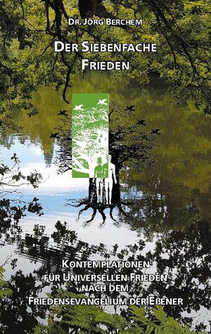 Buchcover Der Siebenfache Frieden | Jörg Berchem | EAN 9783754318034 | ISBN 3-7543-1803-9 | ISBN 978-3-7543-1803-4