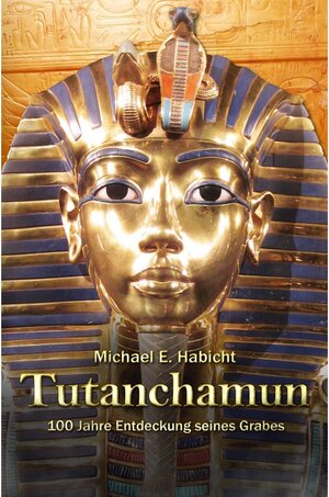 Buchcover Tutanchamun (2. Teil) | Michael E. Habicht | EAN 9783754322178 | ISBN 3-7543-2217-6 | ISBN 978-3-7543-2217-8
