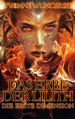 Buchcover Das Erbe der Lilith | Yvonne Wundersee | EAN 9783754322451 | ISBN 3-7543-2245-1 | ISBN 978-3-7543-2245-1